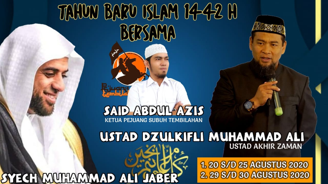 Perayaan Tahun Baru Islam 1442 H Pejuang Subuh Tembilahan Hadirkan Ustad Zulkifli Muhammad Ali (Ustad Akhir Zaman) Dan Syech Muhammad Ali Jaber..